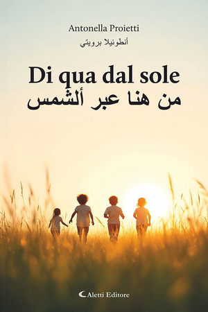 Di qua dal sole-Min huna eabr 'alshams. Ediz. bilingue