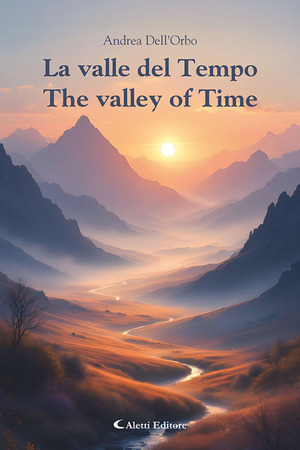 La valle del tempo-The valley of time. Ediz. bilingue