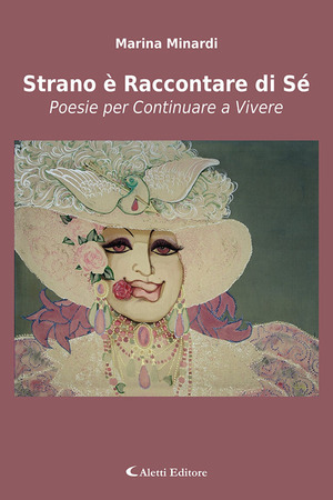 Strano è raccontare di sé. Poesie per continuare a vivere