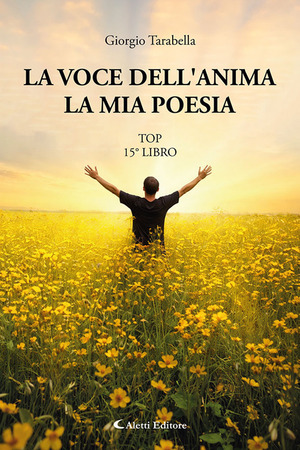 La voce dell'anima. La mia poesia. Top 15° libro