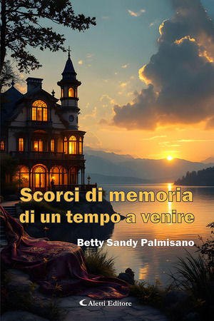 Scorci di memoria di un tempo a venire