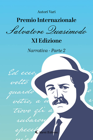 11° premio internazionale Salvatore Quasimodo. Narrativa