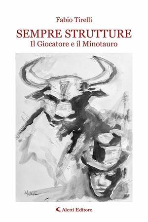 Sempre strutture. Il giocatore e il minotauro