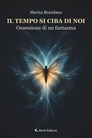 Il tempo si ciba di noi. Ossessione di un fantasma