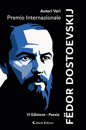 6° Premio Internazionale Dostoevskij. Poesie