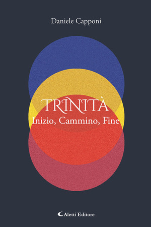 Trinità: inizio, cammino, fine