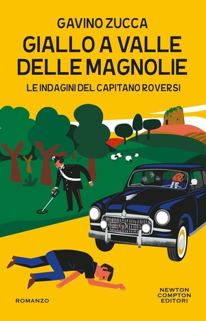 Giallo a Valle delle Magnolie. Le indagini del capitano Roversi