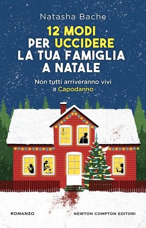 12 modi per uccidere la tua famiglia a Natale