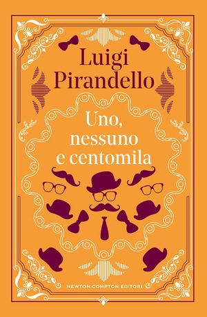 Uno, nessuno e centomila. Ediz. integrale
