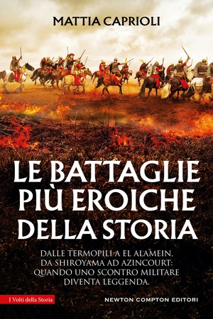 Le battaglie più eroiche della storia
