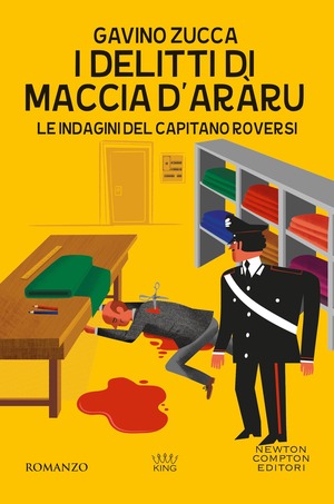 I delitti di Maccia d'aràru. Le indagini del capitano Roversi