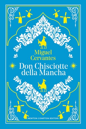 Don Chisciotte della Mancha. Ediz. integrale
