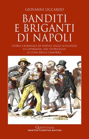 Banditi e briganti di Napoli