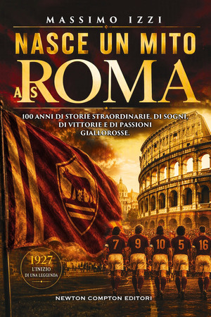Nasce un mito: AS Roma