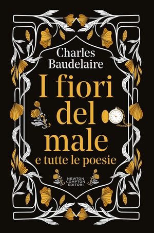 I fiori del male e tutte le poesie. Testo francese a fronte