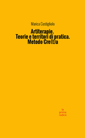 Artiterapie. Teorie e territori di pratica. Metodo cre(t)a