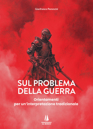 Sul problema della guerra. Orientamenti per un'interpretazione tradizionale