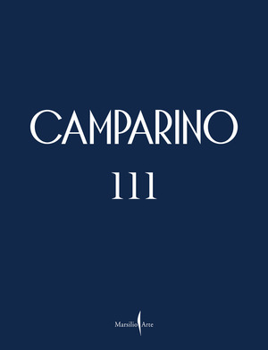 Camparino 111. The Finest of Milan Culture. Ediz. italiana e inglese