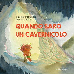 Quando sarò un cavernicolo. Ediz. a colori