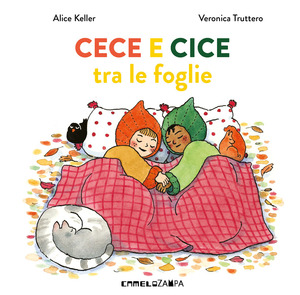 Cece e Cice tra le foglie. Ediz. a colori