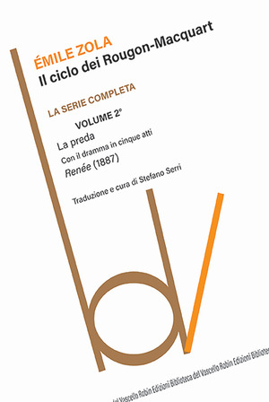 La preda. Il ciclo dei Rougon-Macquart