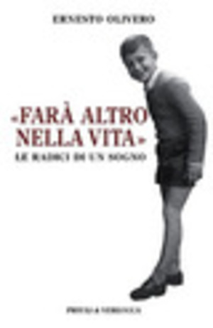 «Farà altro nella vita». Le radici di un sogno