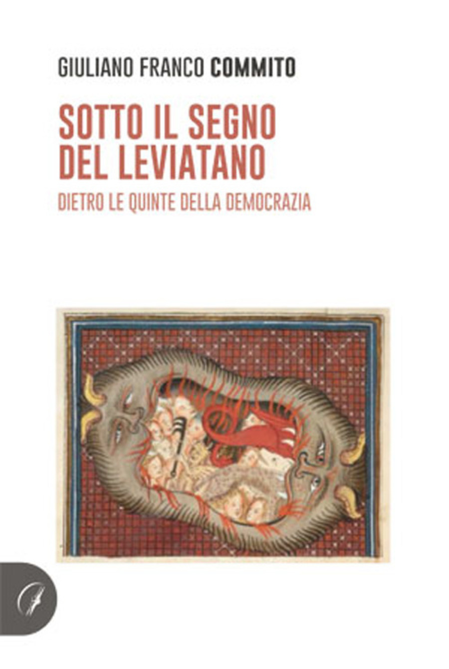 Sotto il segno del Leviatano. Dietro le quinte della democrazia