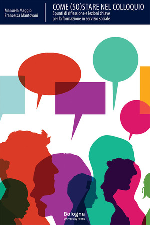 Come (so)stare nel colloquio. Spunti di riflessione e lezioni chiave per la formazione in servizio sociale