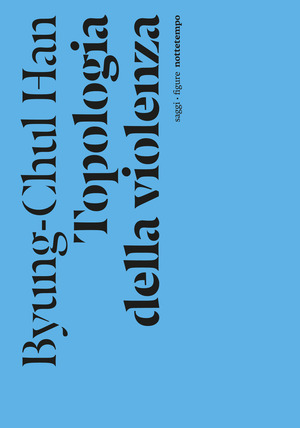 Topologia della violenza. Nuova ediz.