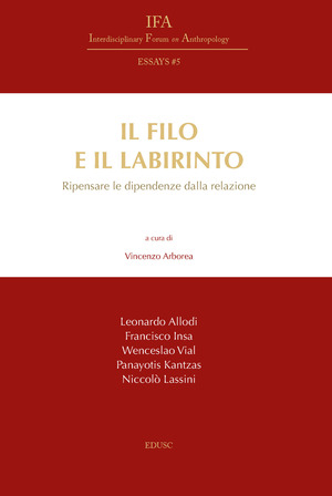 Il filo e il labirinto. Ripensare le dipendenze dalla relazione