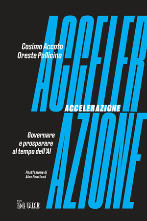 Accelerazione. Governare e prosperare al tempo dell'AI