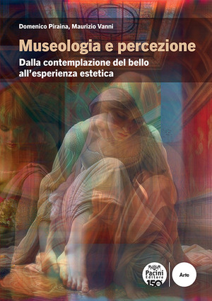 Museologia e percezione. Dalla contemplazione del bello all’esperienza estetica