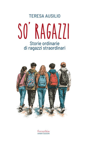 So' ragazzi. Storie ordinarie di ragazzi straordinari