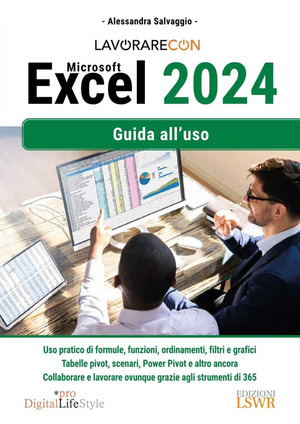 Lavorare con Excel 2024. Guida all'uso
