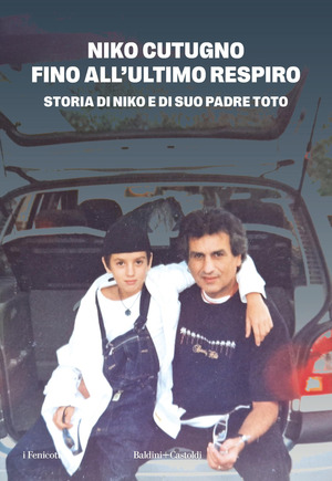 Fino all'ultimo respiro. Storia di Niko e di suo padre Toto