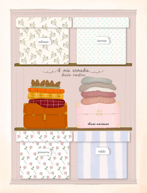 Il mio armadio. Diario creativo