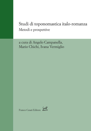 Studi di toponomastica italo-romanza. Metodi e prospettive