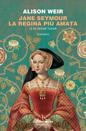 Jane Seymour. La regina più amata. Le sei regine Tudor