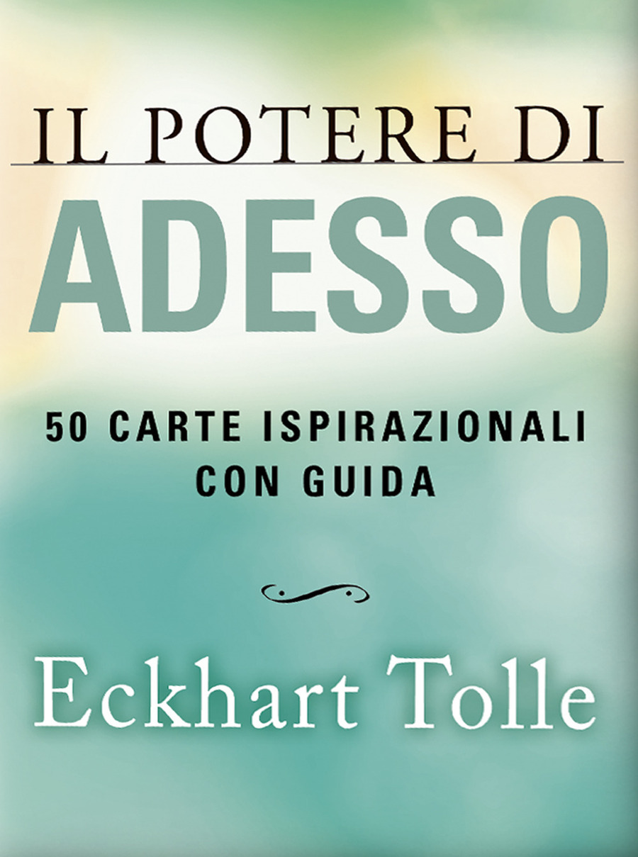 Il potere di adesso. 50 carte ispirazionali. Nuova ediz.