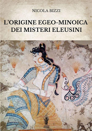 L' origine egeo-minoica dei Misteri Eleusini