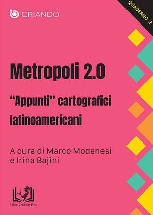 Metropoli 2.0. «Appunti» cartografici latinoamericani