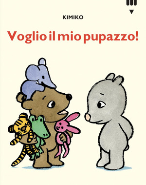 Voglio il mio pupazzo. Le avventure di Tato e Nanà. Ediz. a colori