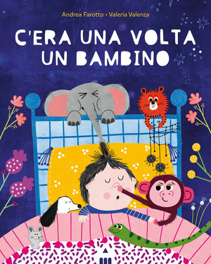 C'era una volta un bambino. Ediz. a colori