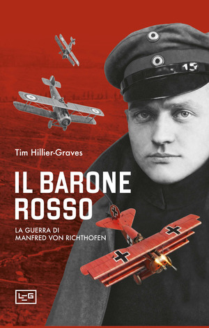 Il Barone Rosso. La guerra di Manfred von Richtofen