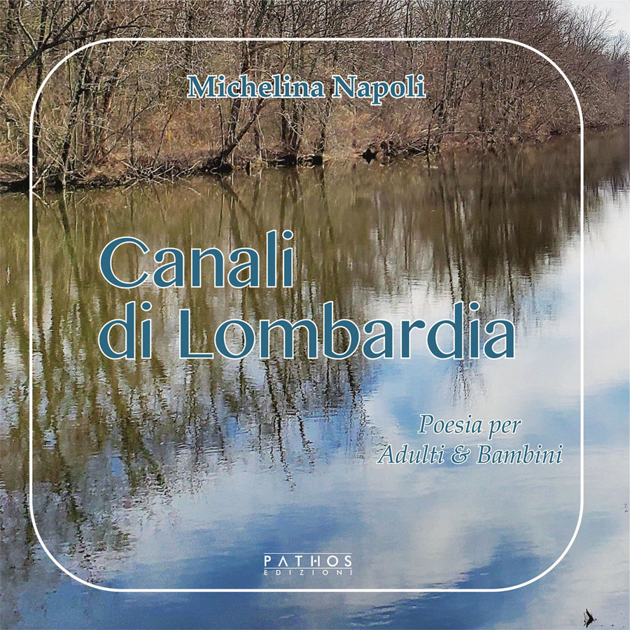 Canali di Lombardia. Poesia per adulti, adulti & bambini | Librerie Ubik