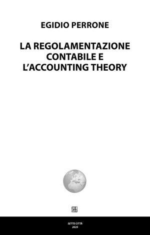La regolamentazione contabile e l’accounting theory