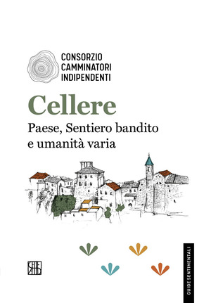 Cellere. Paese, Sentiero bandito e umanità varia