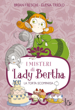 La torta scomparsa. I misteri di Lady Bertha