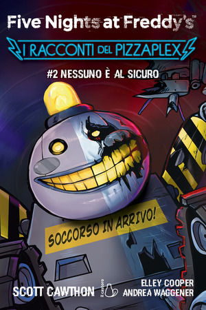 Nessuno è al sicuro. Five nights at Freddy's. I racconti del Pizzaplex