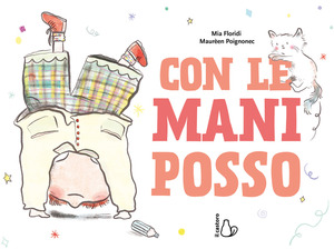 Con le mani posso. Ediz. a colori Con le mani posso. Ediz. a colori